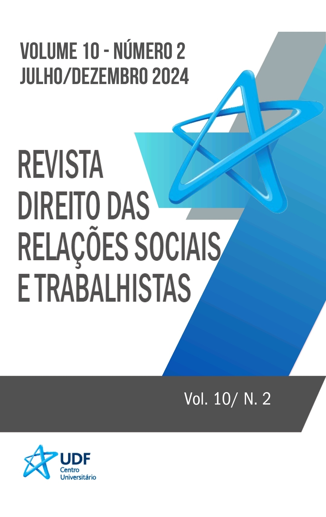 					Visualizar v. 10 n. 2 (2024): REVISTA DIREITO DAS RELAÇÕES SOCIAIS E TRABALHISTAS
				